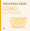 Como Sonreir / How to Smile (Spanish Edition) by Thich Nhat Hanh, 9788411212854