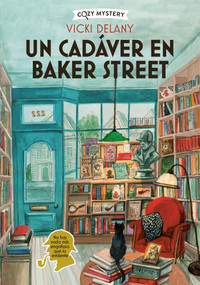 Un cadáver en Baker Street / Body on Baker Street (Spanish Edition) by Vicki Delany, 9788419599599