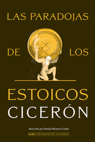 Las Paradojas de los estóicos / Paradoxes of the Stoics (Spanish Edition) by Daniel Montero Galan, 9788419599612