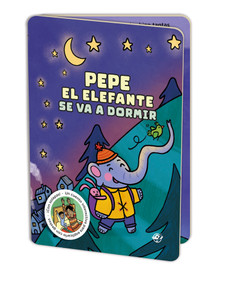 Pepe el elefante se va a dormir / Peter the Elephant Goes to Sleep (Spanish Edition) by Aina Pongiluppi, Miquel Torruella, 9788419898166