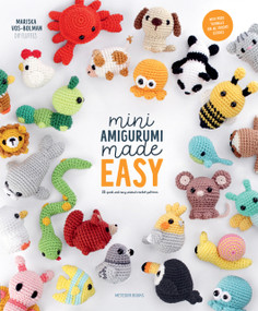 Mini Amigurumi Made Easy (25 Quick & Easy Animal Crochet Patterns) by Mariska Vos-Bolman, 9789491643569
