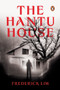 The Hantu House by Frederick Lim, 9789815204698