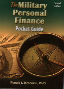 The Military Personal Finance Pocket Guide (Savvy Money Tips for Putting Your Financial House in Order) by Ronald L. Krannich, 9781570233579