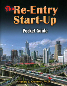The Re-Entry Start-Up Pocket Guide (Mapping Your Way Through the Free World Maze) by Ronald L. Krannich, Trudy S. Woodring, 9781570233654