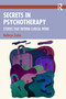 Secrets in Psychotherapy (Stories that Inform Clinical Work) by Kathryn Zerbe, 9781032749235