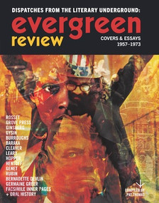 Evergreen Review: Dispatches from the Literary Underground (Covers & Essays 1957-1973) by Pat Thomas, 9798875000676