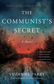 The Communist's Secret (A Novel) by Suzanne Parry, 9781647429348