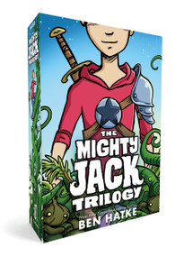 The Mighty Jack Trilogy Boxed Set: Mighty Jack, Mighty Jack and the Goblin King, Mighty Jack and Zita the Spacegirl by Ben Hatke, 9781250802125