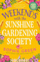 Weekends with the Sunshine Gardening Society by Sophie Green, 9780733649424
