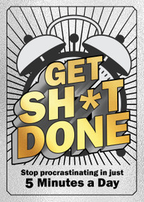 Get Sh*t Done (Stop Procrastinating in Just 5 Minutes a Day) by Editors of Chartwell Books, 9780785846437