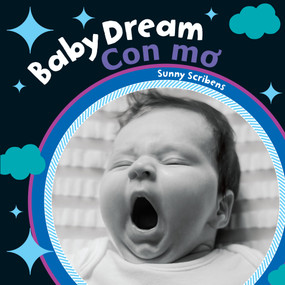 Baby Dream (Bilingual Vietnamese & English) by Sunny Scribens, 9781646861088