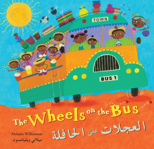 Wheels on the Bus (Bilingual Arabic & English) by Stella Blackstone, Melanie Williamson, 9781646861279