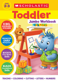 Scholastic Toddler Jumbo Workbook by Scholastic, 9781546108962
