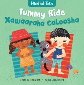 Mindful Tots: Tummy Ride (Bilingual Somali & English) by Whitney Stewart, Rocio Alejandro, 9781646866519