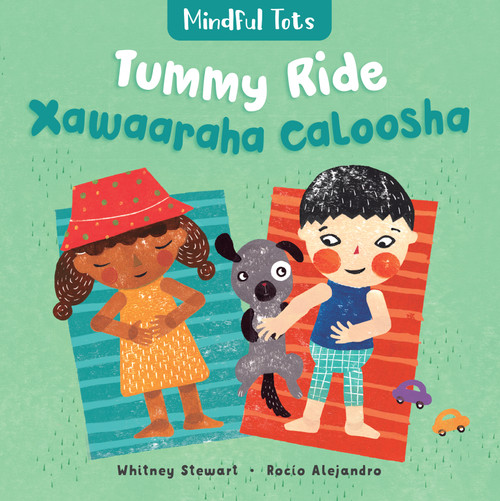 Mindful Tots: Tummy Ride (Bilingual Somali & English) by Whitney Stewart, Rocio Alejandro, 9781646866519