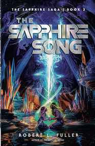The Sapphire Song by Robert L. Fuller, 9780736988278