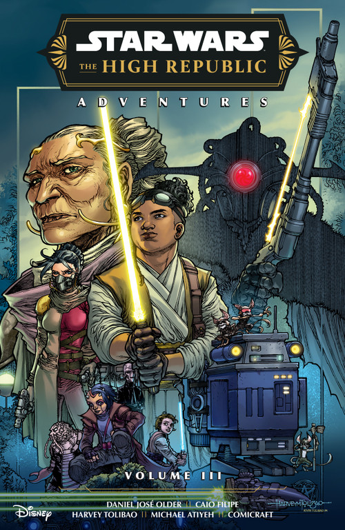 Star Wars: The High Republic Adventures Phase III Volume 3 by Daniel Jose Older, Harvey Tolibao, Caio Filipe, Michael Atiyeh, Comicraft, 9781506745763