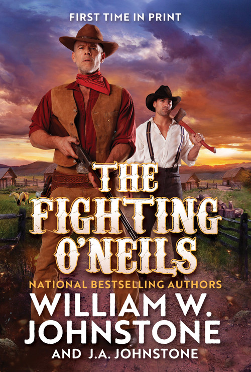 The Fighting O'Neils by William W. Johnstone, J.A. Johnstone, 9780786049004