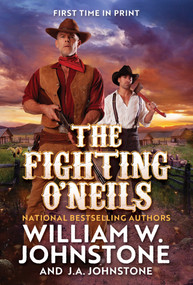 The Fighting O'Neils by William W. Johnstone, J.A. Johnstone, 9780786049004