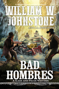 Bad Hombres - 9781496740359 by William W. Johnstone, J.A. Johnstone, 9781496740359