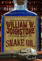 Snake Oil by William W. Johnstone, J.A. Johnstone, 9780786048861