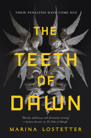 The Teeth of Dawn by Marina Lostetter, 9781250258786
