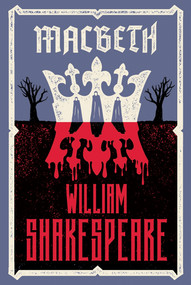 Macbeth (Fully annotated edition with over 900 textual notes) by William Shakespeare, 9781847495136