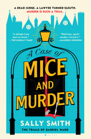 A Case of Mice and Murder (The Trials of Gabriel Ward) by Sally Smith, 9781639736928