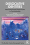 Dissociative Identities (Attachment-based Approaches to Psychotherapy) by Sue Richardson, Melanie Goodwin, Emma Jack, Michele Jowett, 9781032696652