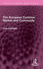The European Common Market and Community by Uwe Kitzinger, 9781032373294