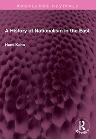 A History of Nationalism in the East by Hans Kohn, 9781032383859