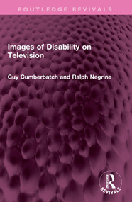 Images of Disability on Television by Guy Cumberbatch, Ralph Negrine, 9781032376042