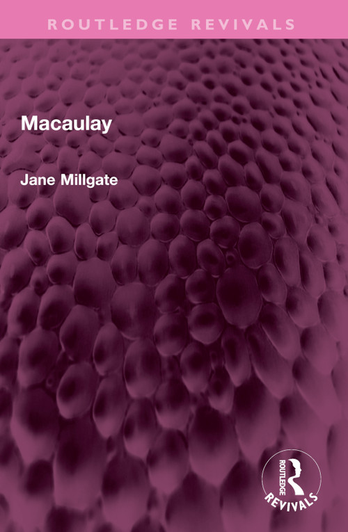 Macaulay by Jane Millgate, 9781032371245