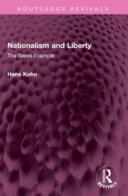 Nationalism and Liberty (The Swiss Example) - 9781032383781 by Hans Kohn, 9781032383781