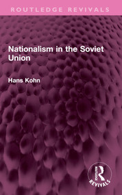 Nationalism in the Soviet Union by Hans Kohn, 9781032382944