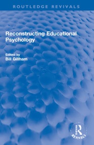 Reconstructing Educational Psychology by Bill Gillham, 9781032247120