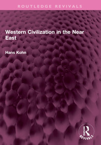 Western Civilization in the Near East - 9781032384702 by Hans Kohn, 9781032384702