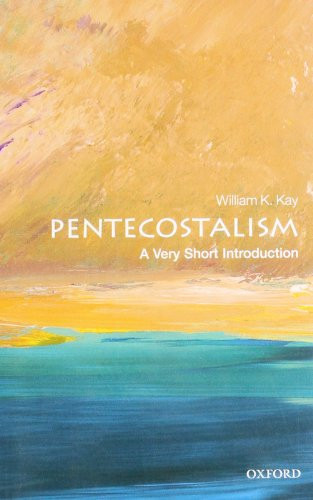 Pentecostalism (A Very Short Introduction) by William K. Kay, 9780199575152