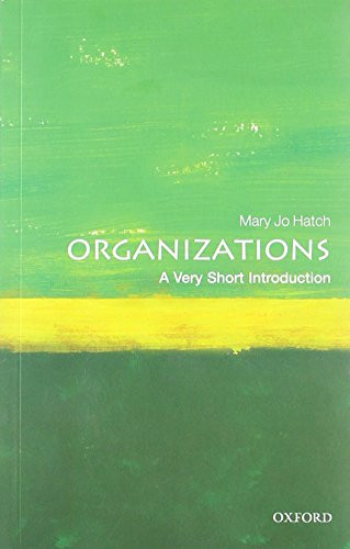 Organizations (A Very Short Introduction) by Mary Jo Hatch, 9780199584536