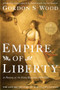 Empire of Liberty (A History of the Early Republic, 1789-1815) by Gordon S. Wood, 9780199832460