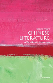 Chinese Literature (A Very Short Introduction) by Sabina Knight, 9780195392067