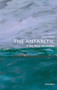 The Antarctic (A Very Short Introduction) by Klaus Dodds, 9780199697687