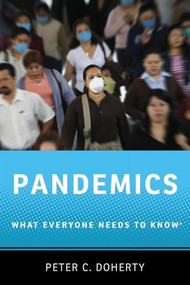 Pandemics (What Everyone Needs to Know®) by Peter C. Doherty, 9780199898121