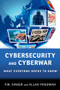 Cybersecurity and Cyberwar (What Everyone Needs to Know®) by P.W. Singer, Allan Friedman, 9780199918119