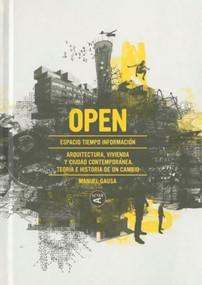 OPEN: Arquitectura, vivienda y ciudad contemporanea (Teoria e historia de un cambio) (Spanish Edition) by Manuel Gausa, 9788496954861