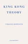 King Kong Theory - 9781913097349 by Virginie Despentes, Frank Wynne, 9781913097349