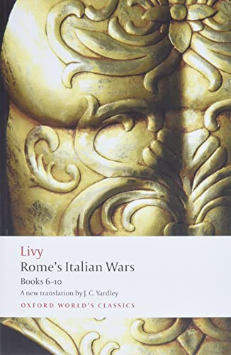Rome's Italian Wars (Books 6-10) by Livy, J. C. Yardley, Dexter Hoyos, 9780199564859