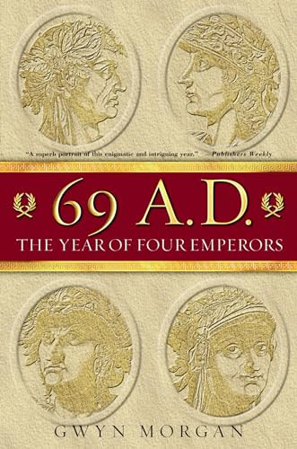 69 A.D. (The Year of Four Emperors) by Gwyn Morgan, 9780195315899