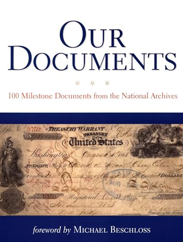 Our Documents (100 Milestone Documents from the National Archives) by The National Archives, Michael Beschloss, John Carlin, 9780195309591
