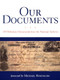 Our Documents (100 Milestone Documents from the National Archives) by The National Archives, Michael Beschloss, John Carlin, 9780195309591